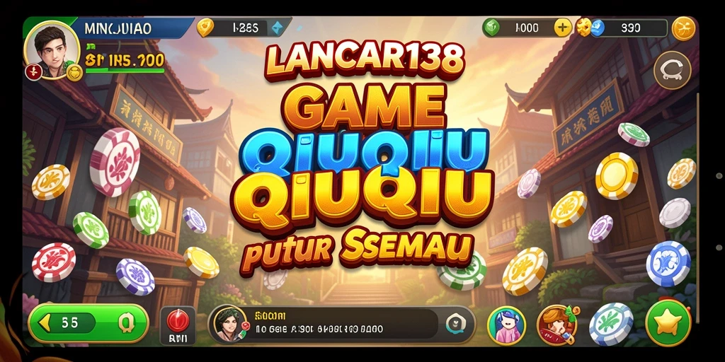 Tampilan utama gameplay <strong>LANCAR138</strong> saat bermain QiuQiu.